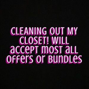 Cleaning out my closet will accept all offers! Will give discounts for bundles.